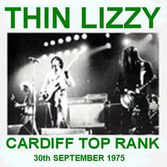 Thin Lizzy : Cardiff Top Rank